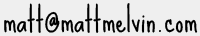 matt [at] mattmelvin [dot] com